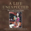 A Life Unexpected: The Linda Cristal Story - Paperback