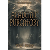 Academic Purgatory: Stuck in the Middle - Paperback