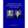 Shakespeare and John Dee co-wrote The Tempest: Prospero's Island is Rhode Island - Paperback