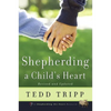 Shepherding a Child's Heart - Paperback