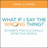 What If I Say the Wrong Thing?: 25 Habits for Culturally Effective People - Paperback