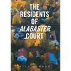 The Residents of Alabaster Court - Hardcover
