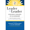 Leader to Leader 2: Enduring Insights on Leadership from the Leader to Leader Institute's Award Winning Journal - Paperback
