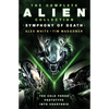 The Complete Alien Collection: Symphony of Death (the Cold Forge, Prototype, Into Charybdis) - Paperback