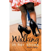 Walking in Her Shoes - Paperback