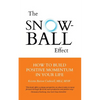 The Snowball Effect: How to Build Positive Momentum in Your Life - Paperback