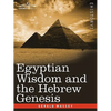 Egyptian Wisdom and the Hebrew Genesis - Paperback