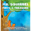 Mr. Squirrel Finds a Treasure - Hardcover