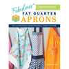 Fabulous Fat Quarter Aprons: Fun and Functional Retro Designs for Today's Kitchen - Paperback