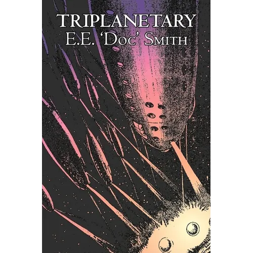 Triplanetary by E. E. 'Doc' Smith, Science Fiction, Adventure, Space Opera - Hardcover