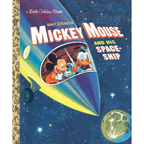 Mickey Mouse and His Spaceship - Hardcover