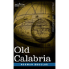 Old Calabria - Hardcover