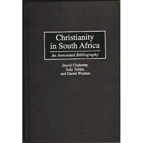 Christianity in South Africa: An Annotated Bibliography - Hardcover