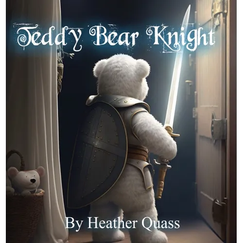 Teddy Bear Knight - Hardcover