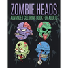 Zombie Heads - Advanced Coloring Book for Adults - Paperback