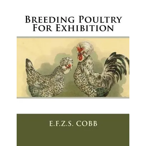 Breeding Poultry For Exhibition - Paperback