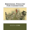 Breeding Poultry For Exhibition - Paperback