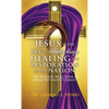 Jesus Is the Key to Unlocking Healing and Restoration in Our Nation: No Nation Will Ever Be Great Without Christ - Hardcover