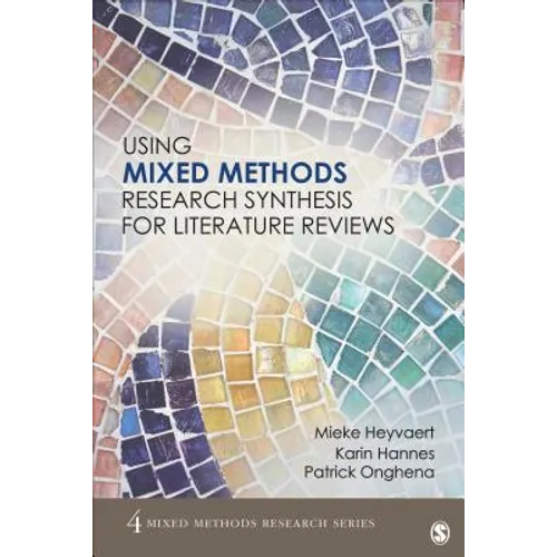 Using Mixed Methods Research Synthesis for Literature Reviews - Paperback