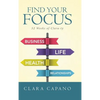 Find Your Focus: 52 Weeks of Clara-ty - Hardcover