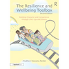 The Resilience and Wellbeing Toolbox: Building Character and Competence Through Life's Ups and Downs - Paperback