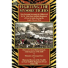 Fighting the Mysore Tigers: Two Personal Accounts by Officers of H. M. 12th (East Suffolk) Regiment of Foot in India During the Anglo-Mysore War-D - Paperback