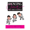 Dancing Out of the Closet - Totally True Stories (hardback) - Hardcover