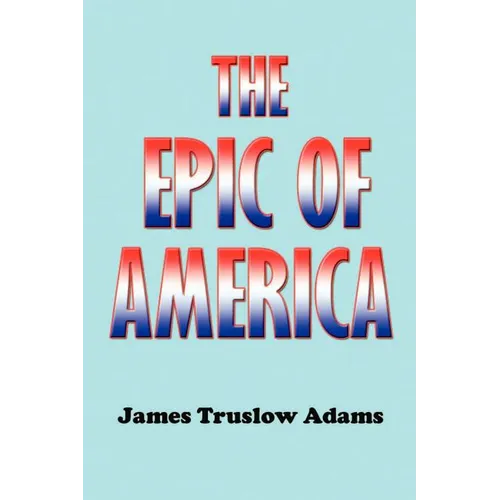 The Epic of America - Paperback