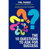 The Ten Questions to Ask for Success - Paperback