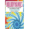 Holodynamics: How to Develop and Manage Your Personal Power - Paperback