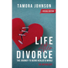 Life After Divorce: The Journey to Being Healed & Whole - Paperback