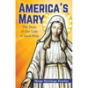 America's Mary: The Story of Our Lady of Good Help - Paperback