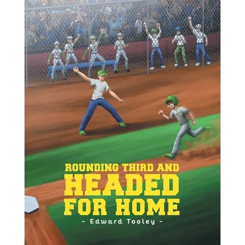 Rounding Third and Headed for Home - Paperback