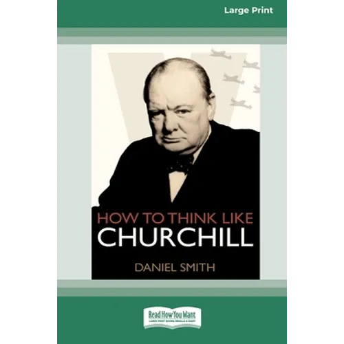 How to Think Like Churchill (16pt Large Print Edition) - Paperback