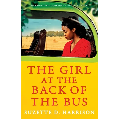 The Girl at the Back of the Bus: An absolutely heart-wrenching historical novel - Paperback