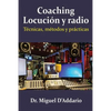 Coaching locución y radio: Técnicas, métodos y prácticas - Paperback