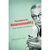 Prescription for Heterosexuality: Sexual Citizenship in the Cold War Era - Paperback