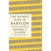 The Richest Man in Babylon: The Complete Original Edition Plus Bonus Material: (A GPS Guide to Life) - Paperback