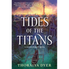 Tides of the Titans: A Titan's Forest Novel - Paperback