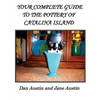 YOUR COMPLETE GUIDE to the POTTERY OF CATALINA ISLAND - Paperback