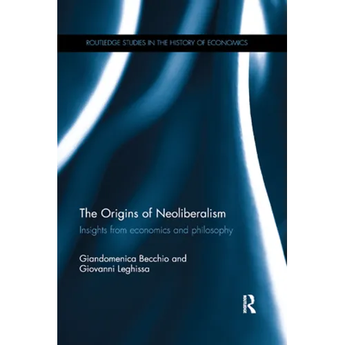 The Origins of Neoliberalism: Insights from economics and philosophy - Paperback