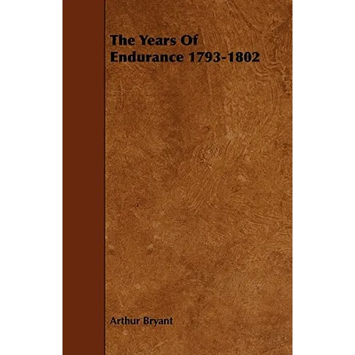 The Years of Endurance 1793-1802 - Paperback