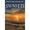 Picture Book of Sunsets: For Seniors with Dementia [Full Spread Panorama Picture Books] - Paperback