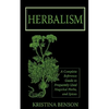 Herbalism: A Complete Reference Guide to Frequently Used Magickal Herbs, and Spices - Paperback