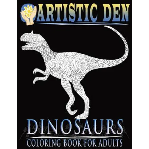 Dinosaurs Coloring Book For Adults (Floral Tangle Art Therapy: Volume 4) - Paperback