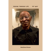 Moving Through Life...My Way - Paperback