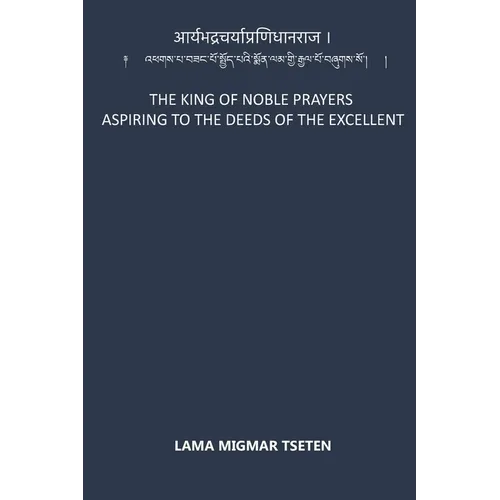 The King of Noble Prayers Aspiring to the Deeds of the Excellent - Paperback