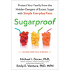 Sugarproof: Protect Your Family from the Hidden Dangers of Excess Sugar with Simple Everydayfixes - Paperback