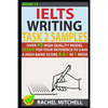 Ielts Writing Task 2 Samples: Over 45 High Quality Model Essays for Your Reference to Gain a High Band Score 8.0+ in 1 Week (Book 14) - Paperback