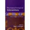 Neuropsychological Interventions: Clinical Research and Practice - Paperback